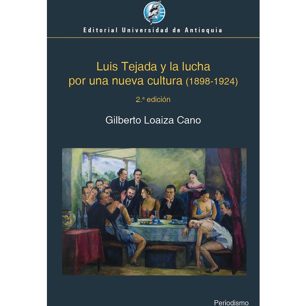 Luis Tejada y la lucha por una nueva cultura (1898-1924)