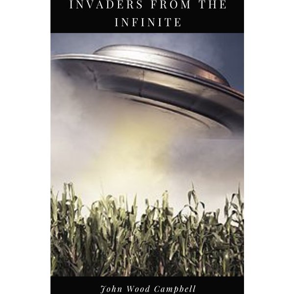 Invaders from the Infinite