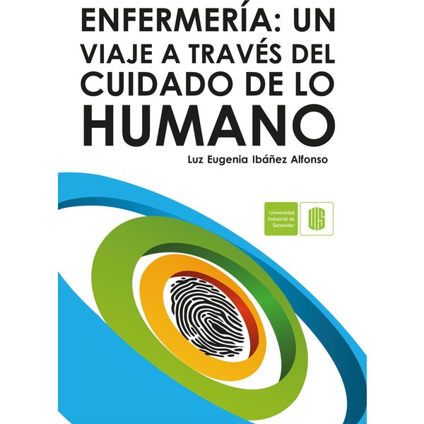 Enfermería. Un viaje a través del cuidado de lo humano