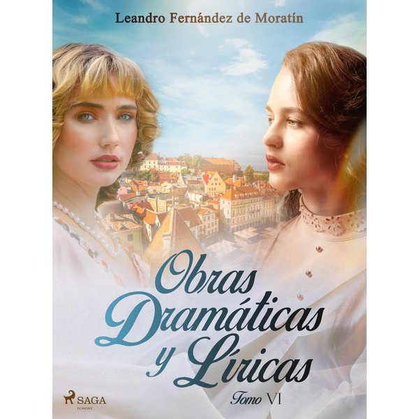 Obras dramáticas y líricas. Tomo VI