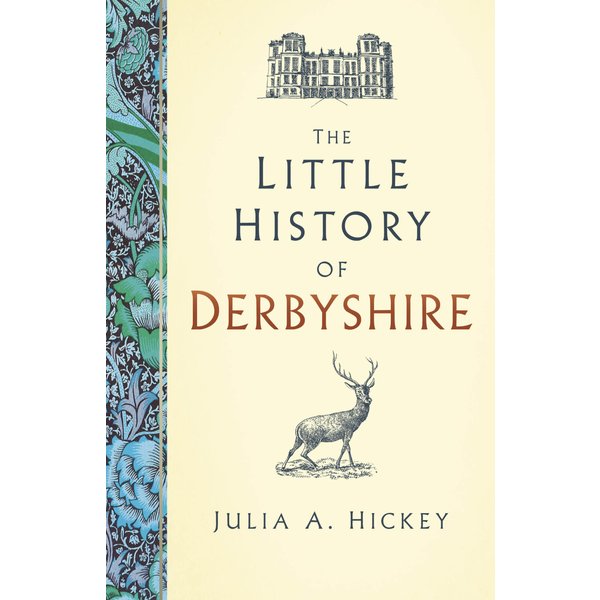 The Little History of Derbyshire