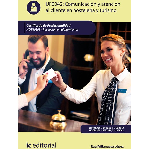 Comunicación y Atención al Cliente en Hostelería y Turismo. HOTA0308