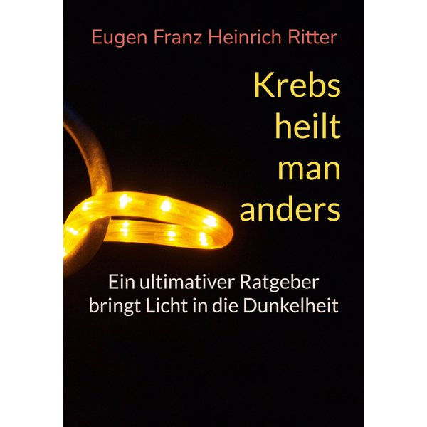 Krebs heilt man anders