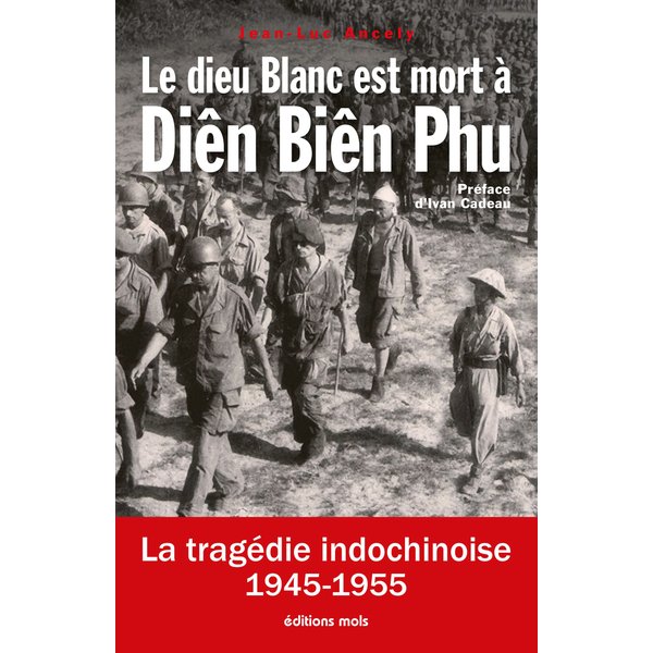 Le dieu Blanc est mort à Diên Biên Phu