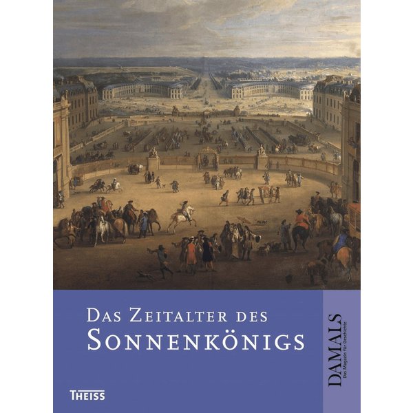 Das Zeitalter des Sonnenkönigs