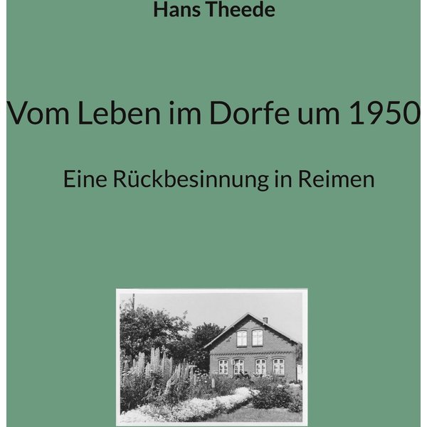 Vom Leben im Dorfe um 1950