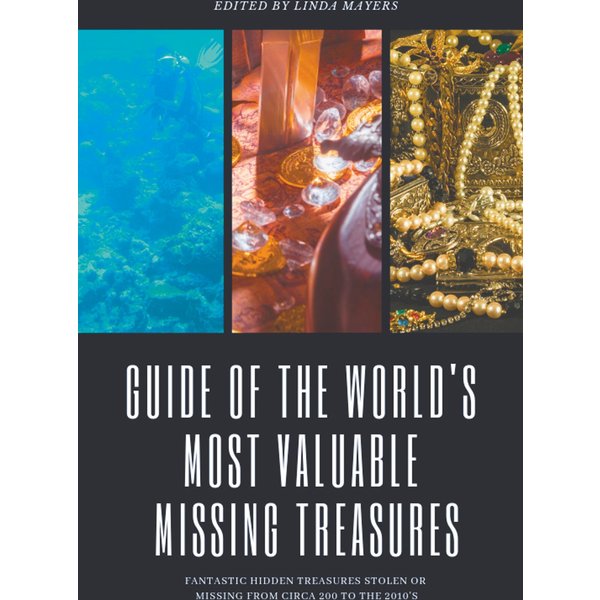 Guide of The World's Most Valuable Missing Treasures
