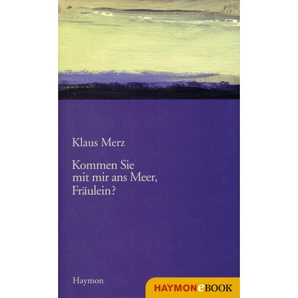 Kommen Sie mit mir ans Meer, Fräulein?