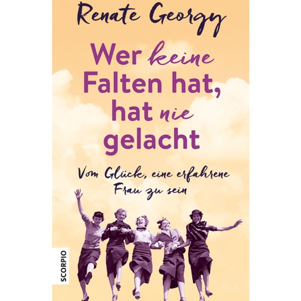 Wer keine Falten hat, hat nie gelacht