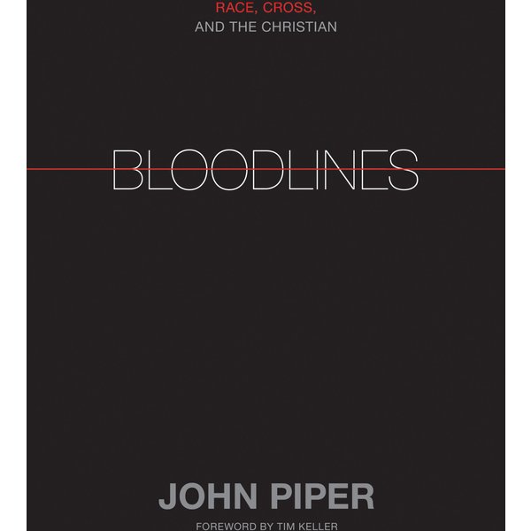Bloodlines (Foreword by Tim Keller)