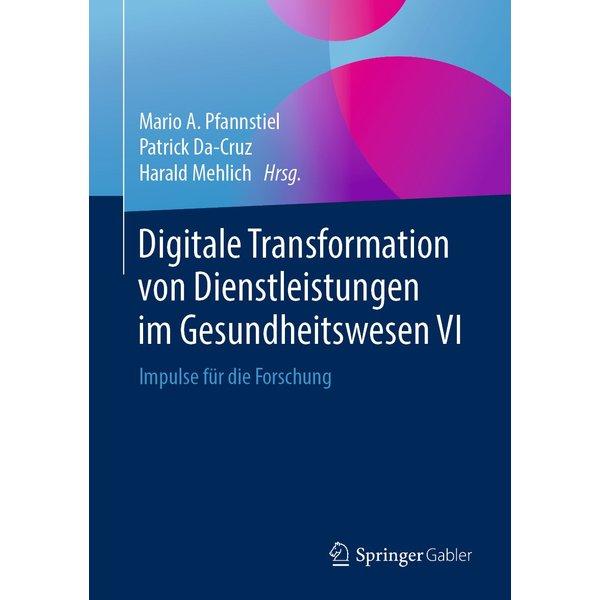 Digitale Transformation von Dienstleistungen im Gesundheitswesen VI
