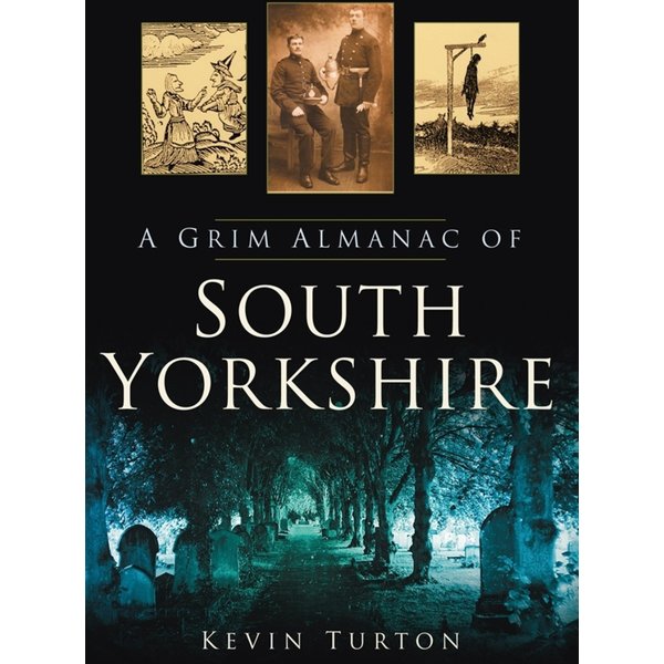 A Grim Almanac of South Yorkshire