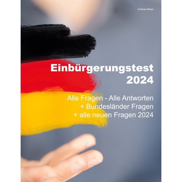 Einbürgerungstest 2024 - Alle Fragen - Alle Antworten