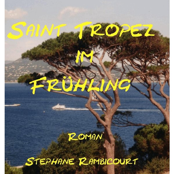 Saint Tropez im Frühling