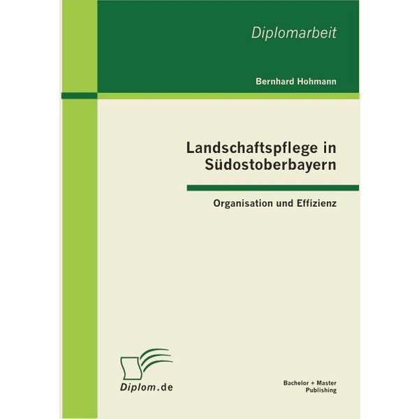 Landschaftspflege in Südostoberbayern: Organisation und Effizienz