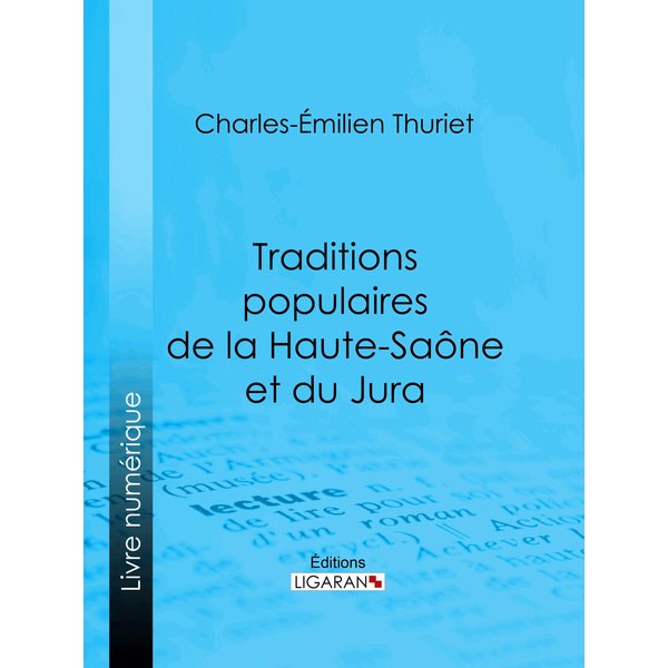 Traditions populaires de la Haute-Saône et du Jura