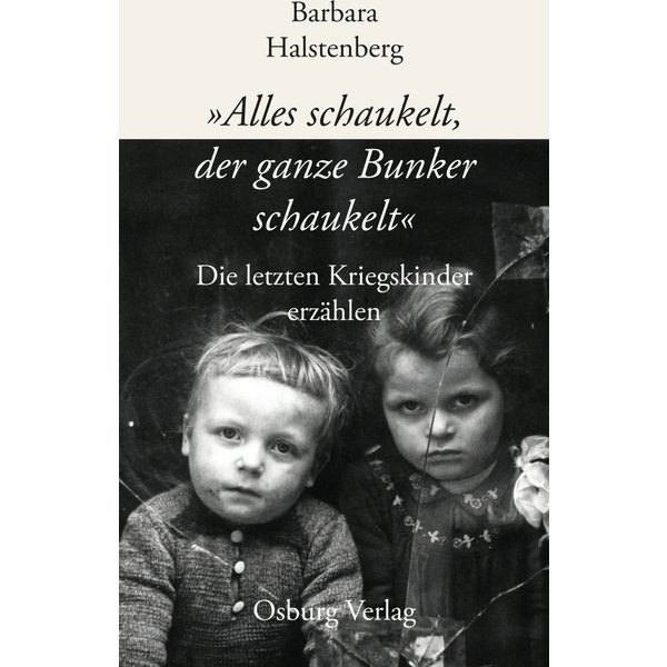 "Alles schaukelt, der ganze Bunker schaukelt"