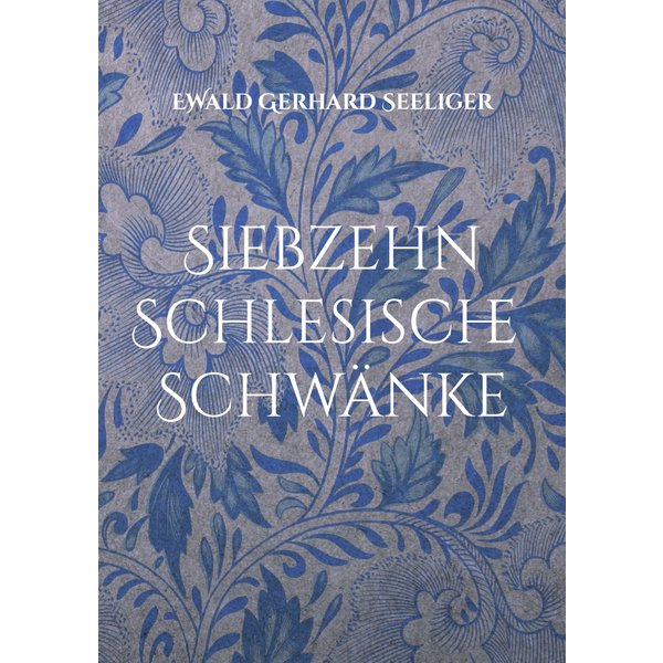 Siebzehn schlesische Schwänke