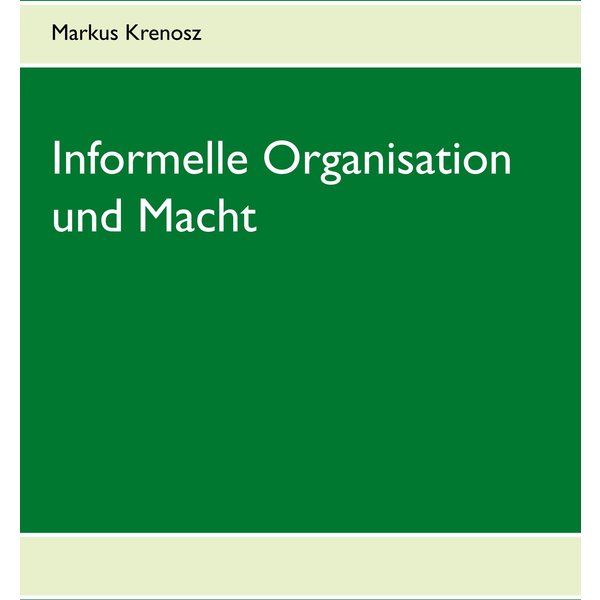 Informelle Organisation und Macht