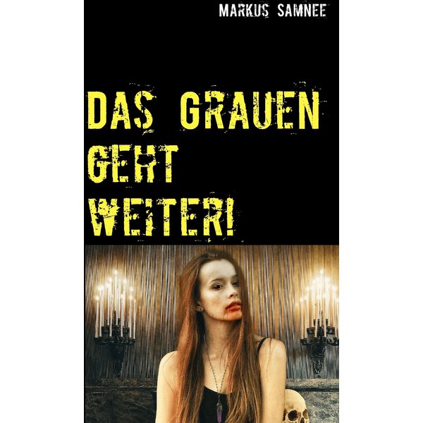 Das Grauen geht weiter!