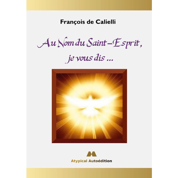 Au Nom du Saint-Esprit, je vous dis ...