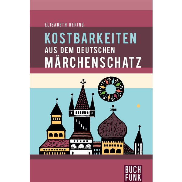 Kostbarkeiten aus dem deutschen Märchenschatz