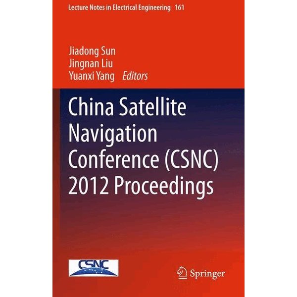 China Satellite Navigation Conference (CSNC) 2012 Proceedings
