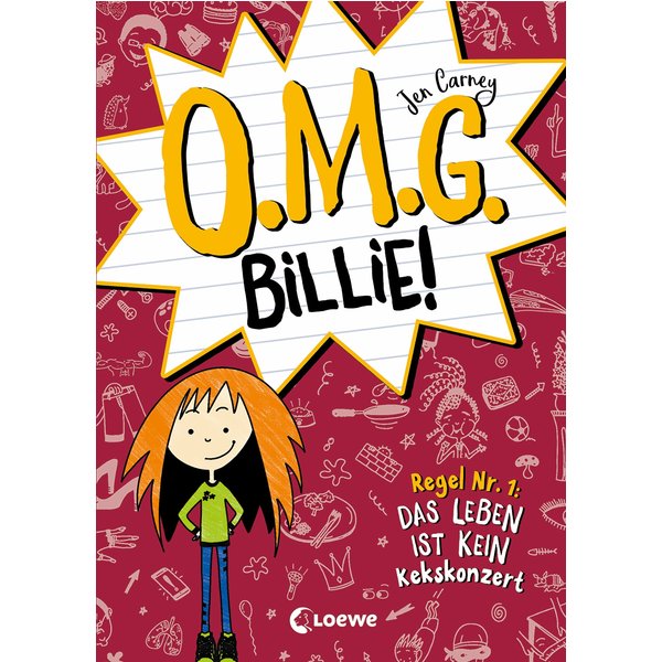 O.M.G. Billie! (Band 1) - Regel Nr. 1: Das Leben ist kein Kekskonzert