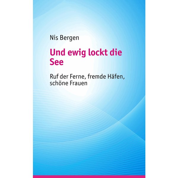 Und ewig lockt die See