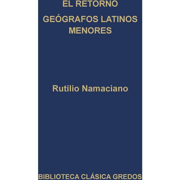El retorno. Geógrafos latinos menores.