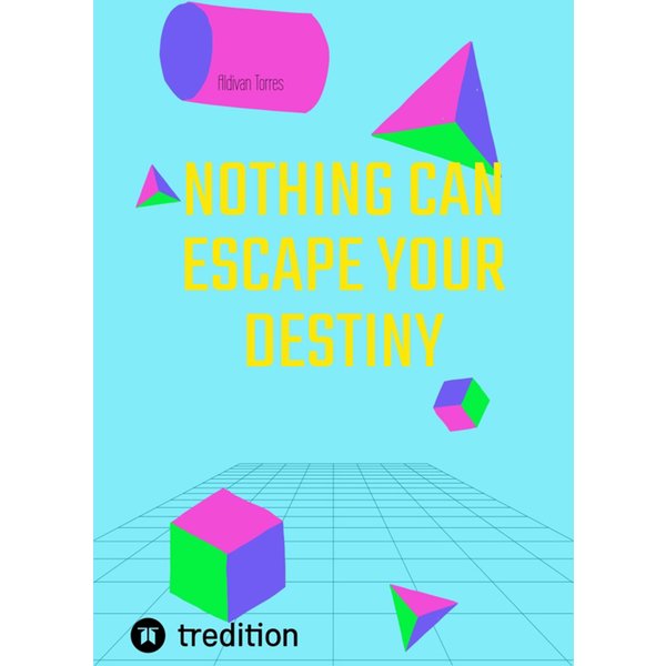 Nothing Can Escape Your Destiny