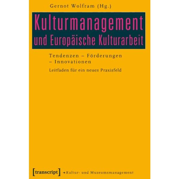 Kulturmanagement und Europäische Kulturarbeit