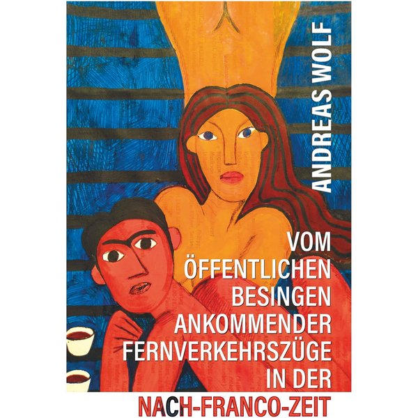 Vom öffentlichen Besingen ankommender Fernverkehrszüge in der Nach-Franco-Zeit