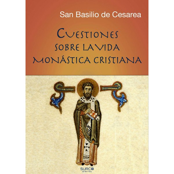 Cuestiones sobre la vida monástica cristiana ("Instituta" - Regla)
