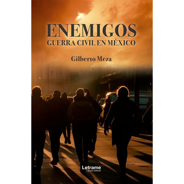 Enemigos. Guerra Civil en México
