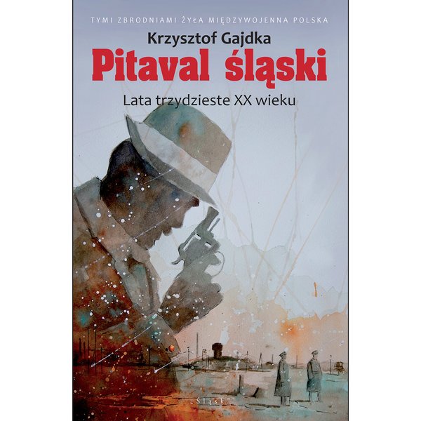 Pitaval śląski. Lata trzydzieste XX wieku