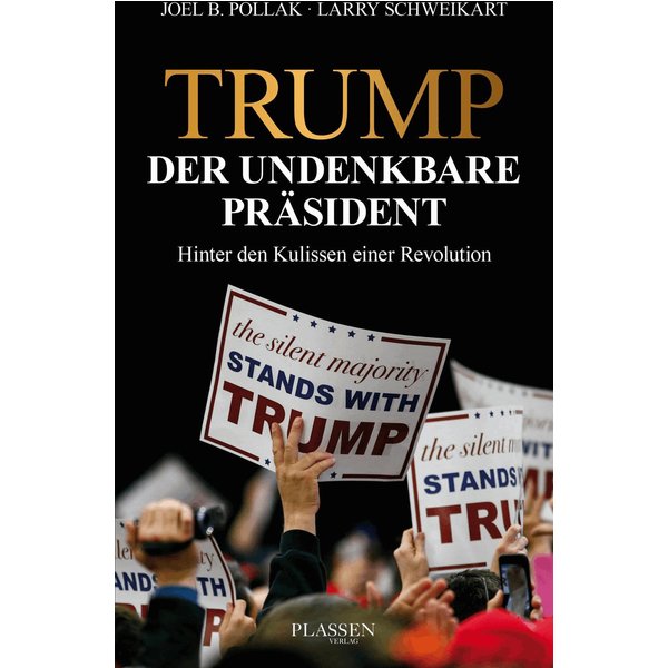 Trump: Der undenkbare Präsident