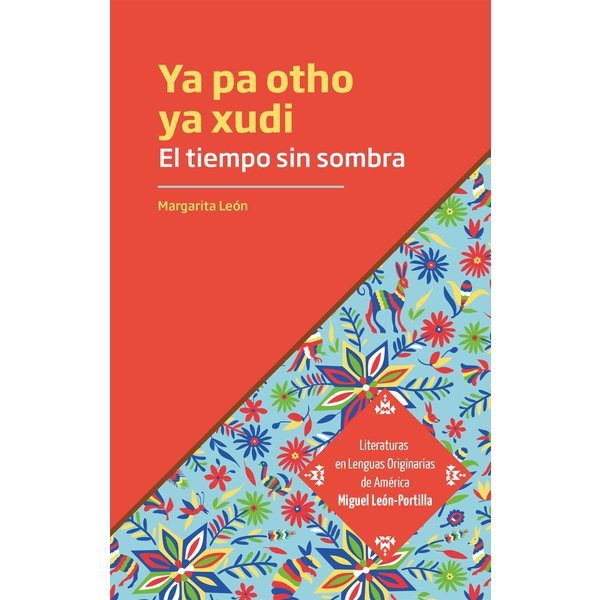 El tiempo sin sombra. Ya pa otho ya xudi