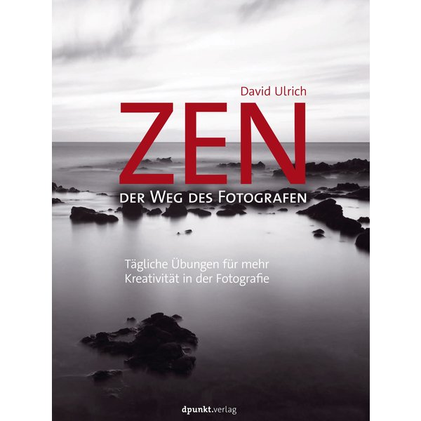 Zen – der Weg des Fotografen