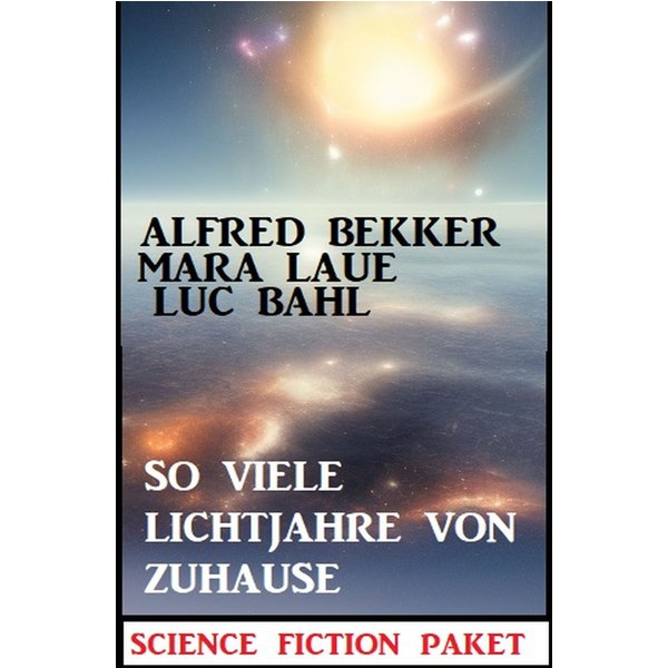 So viele Lichtjahre von Zuhause: Science Fiction Paket