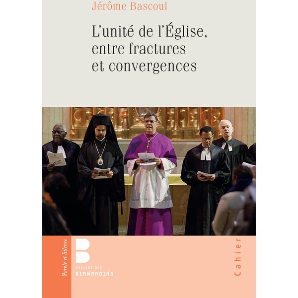 L'unité de l'Église, entre fractures et convergences