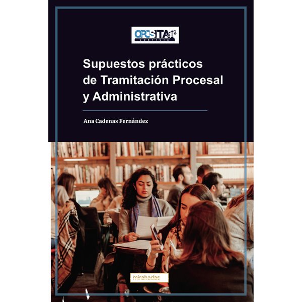 Supuestos prácticos de Tramitación Procesal y Administrativa