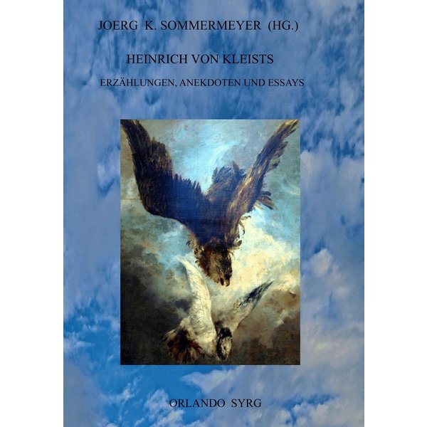 Heinrich von Kleists Erzählungen, Anekdoten und Essays