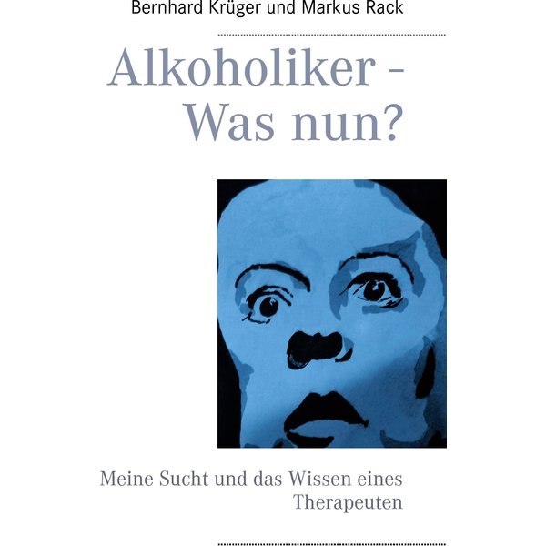 Alkoholiker - Was nun?