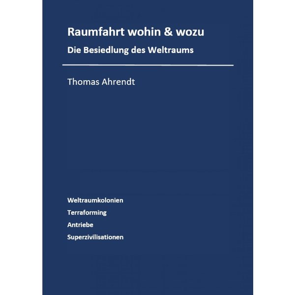 Raumfahrt - wohin und wozu