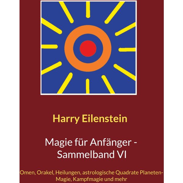 Magie für Anfänger - Sammelband VI