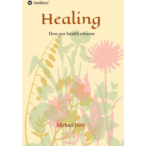 Healing - How our health returns