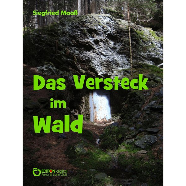 Das Versteck im Wald