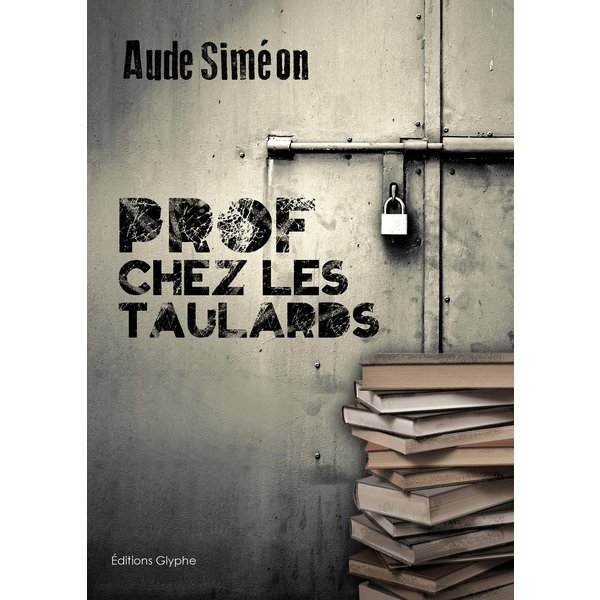 Prof chez les taulards