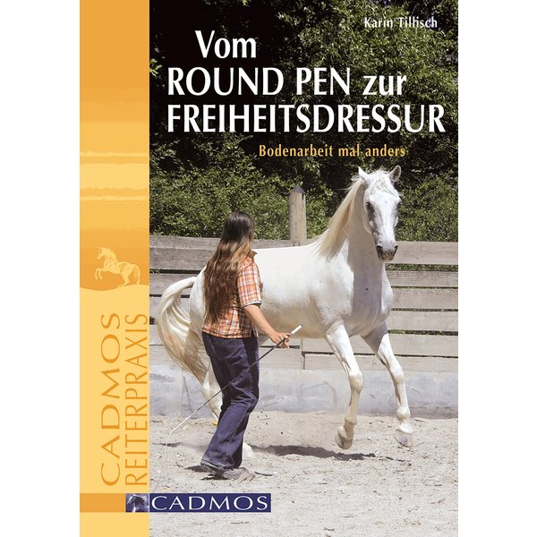 Vom Round Pen zur Freiheitsdressur